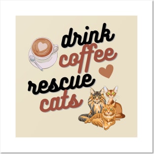 Drink Coffee Rescue Cats Posters and Art